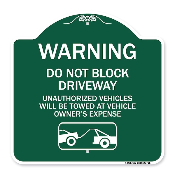 Signmission Warning Do Not Block Driveway W/ Graphic, Green & White Aluminum Sign, 18" x 18", GW-1818-22715 A-DES-GW-1818-22715 - main